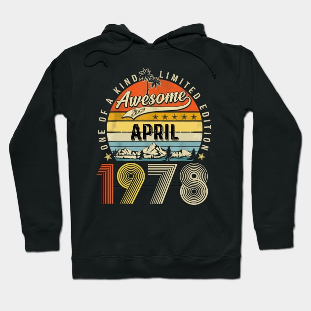 Awesome Since April 1978 Vintage 45th Birthday Hoodie by Brodrick Arlette Store